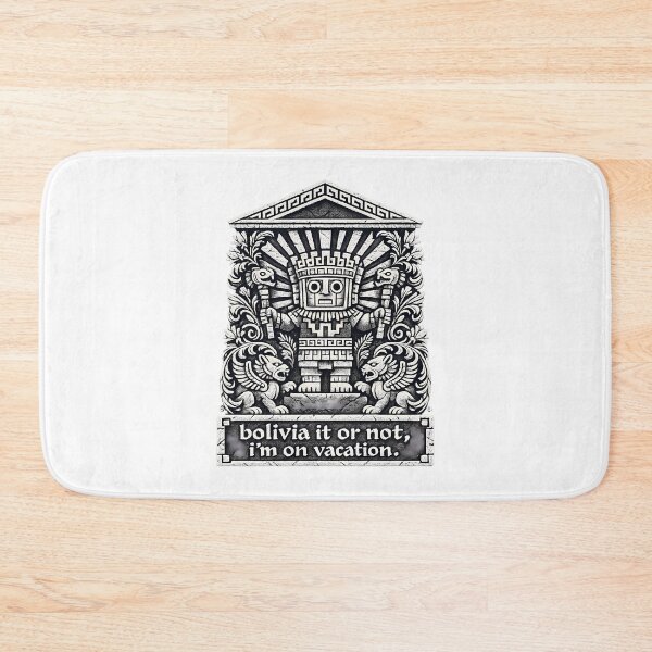 Item preview, Bolivia It or Not, I'm on Vacation designed and sold by KungPowUnicorn.