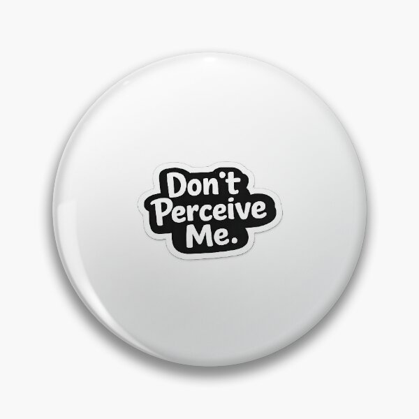 Item preview, Don't Perceive Me Sticker designed and sold by varshitha2024.