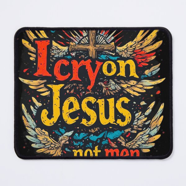 Item preview, I cry on Jesus and not men designed and sold by Jsw-speedartja.