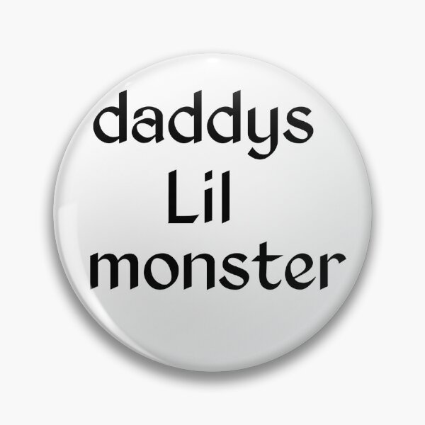 Item preview, Daddys little monster  designed and sold by MKshoper.
