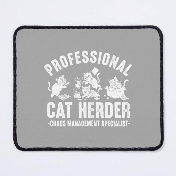 Item preview, Funny Professional Cat Herder Chaos Management Specialist designed and sold by ArleneRowe.