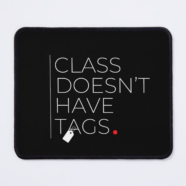 Item preview, Class Doesn't Have Tags Funny Minimalist Sassy Quote designed and sold by DesignsCreative.