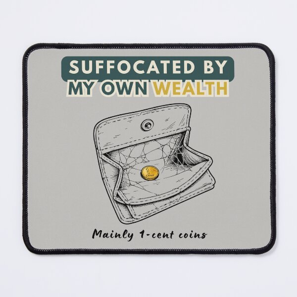 Item preview, Suffocated by My Own Wealth – Empty Wallet Finance Humor designed and sold by CHANCHANAI.