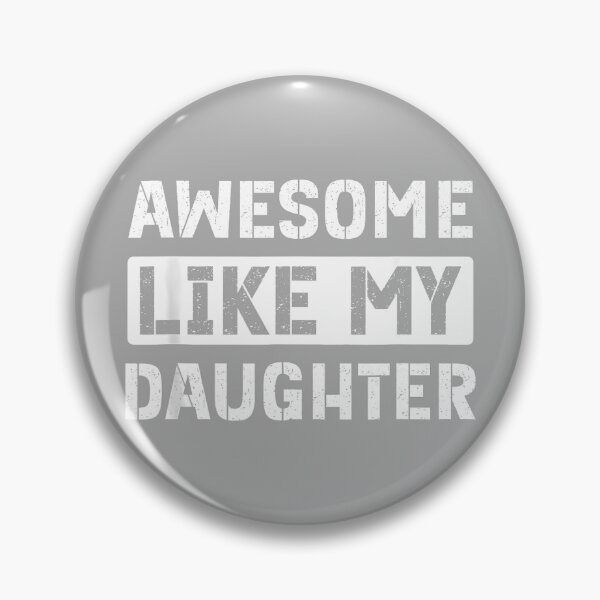 Item preview, Awesome Like My Daughter Funny Dad designed and sold by KathieFaugh.