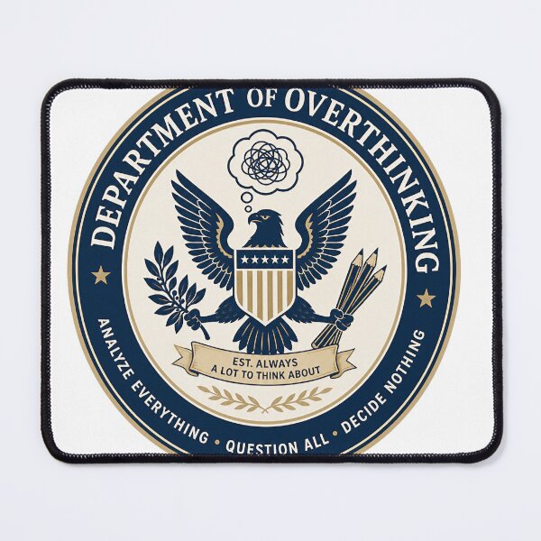 Item preview, Department of Overthinking Funny, Official Overthinker Badge designed and sold by Jandedan.