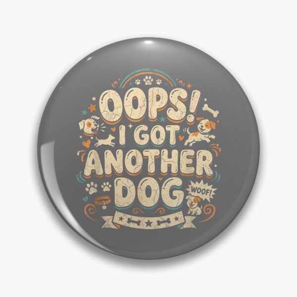 Item preview, Oops! I Got Another Dog - Funny Dog Owner Dog Dad Dog Mom designed and sold by KristineLi.