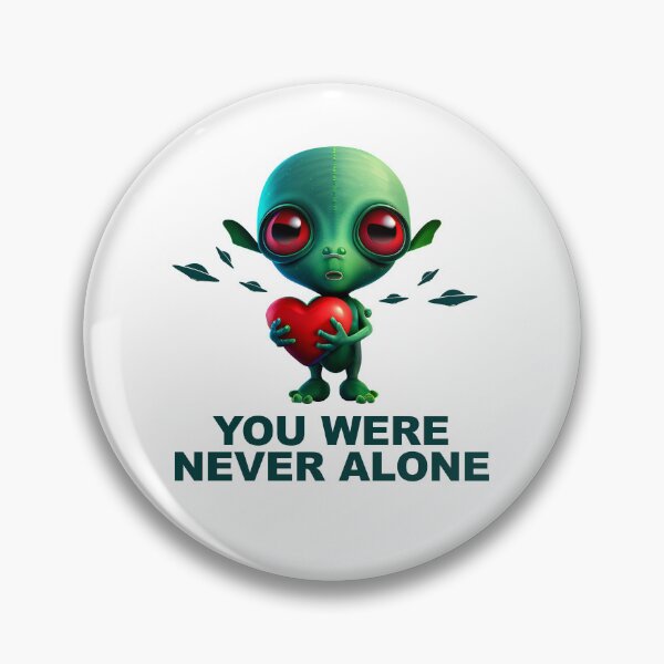 Item preview, You Were Never Alone - Alien designed and sold by natopisz.