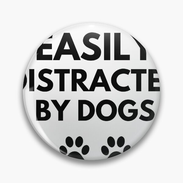 Item preview, Easily Distracted By Dogs Funny Dog Owner Typography Design designed and sold by Uvclick.