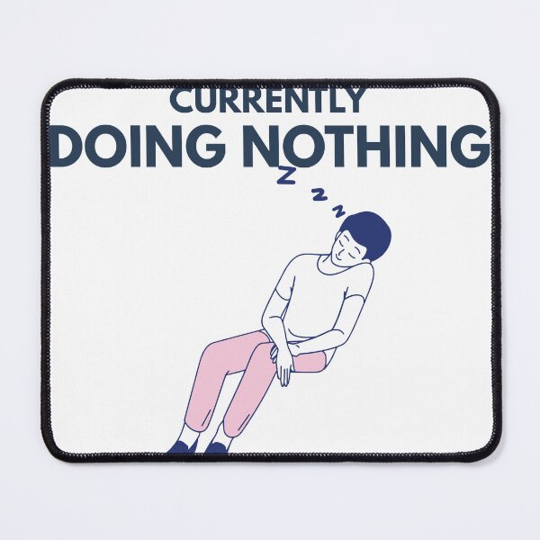 Item preview, Currently Doing Nothing | Funny Lazy Day & Procrastination Humor T-Shirt designed and sold by ConsolAssoc Creative Studio.