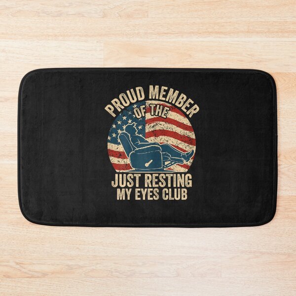 Item preview, Proud Member of The Just Resting My Eyes Club Father's Day designed and sold by FrankIsabel.