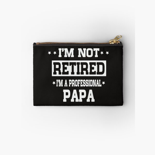 Item preview, I'm Not Retired I'm A Professional Papa designed and sold by Inkwell-TikNik.
