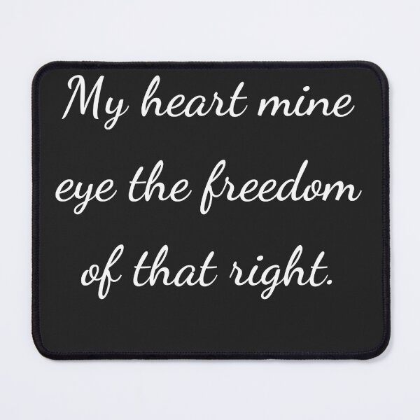 Item preview, "My heart mine eye the freedom of that right." - handwriting white designed and sold by ariksworld.