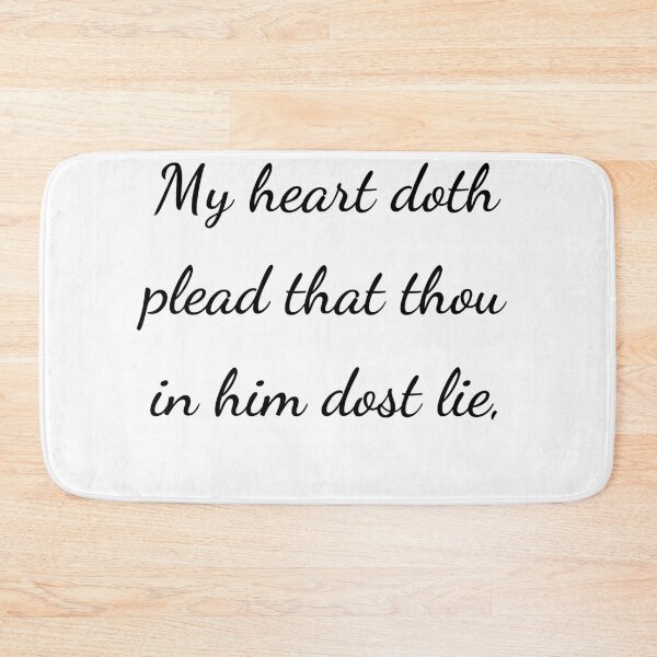 Item preview, "My heart doth plead that thou in him dost lie," - handwriting black designed and sold by ariksworld.