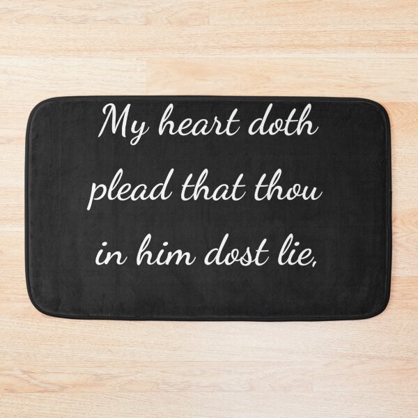 Item preview, "My heart doth plead that thou in him dost lie," - handwriting white designed and sold by ariksworld.