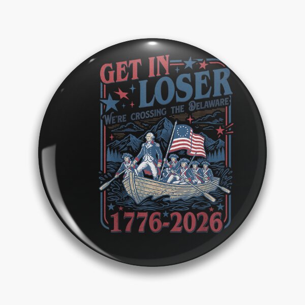 Item preview, 250th 4th July Get in Loser We're Crossing The Delaware designed and sold by FrankIsabel.