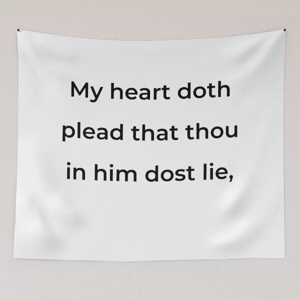 Item preview, "My heart doth plead that thou in him dost lie," - print black designed and sold by ariksworld.
