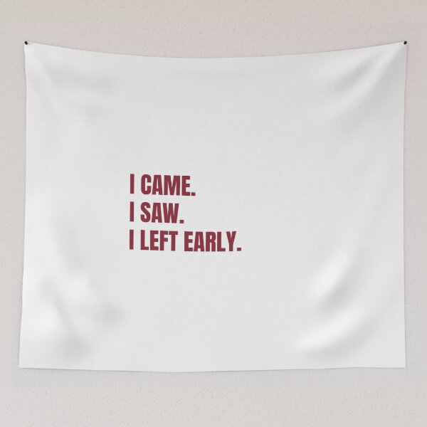 Item preview, I Came. I Saw. I Left Early. | Funny Introvert & Antisocial Humor T-Shirt designed and sold by ConsolAssoc Creative Studio.