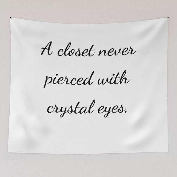 Item preview, "A closet never pierced with crystal eyes," - handwriting black designed and sold by ariksworld.