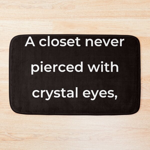 Item preview, "A closet never pierced with crystal eyes," - print white designed and sold by ariksworld.