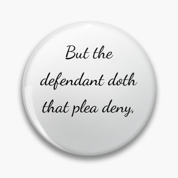 Item preview, "But the defendant doth that plea deny," - handwriting black designed and sold by ariksworld.