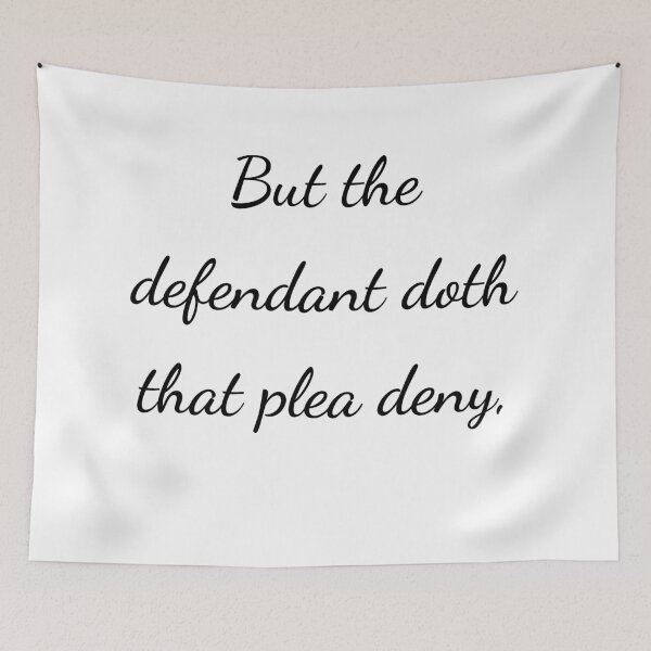 Item preview, "But the defendant doth that plea deny," - handwriting black designed and sold by ariksworld.