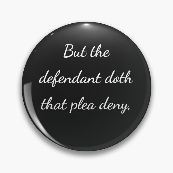 Item preview, "But the defendant doth that plea deny," - handwriting white designed and sold by ariksworld.