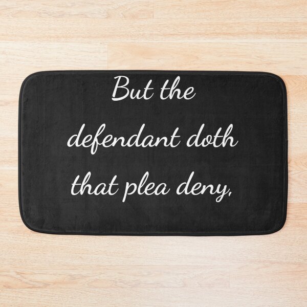 Item preview, "But the defendant doth that plea deny," - handwriting white designed and sold by ariksworld.