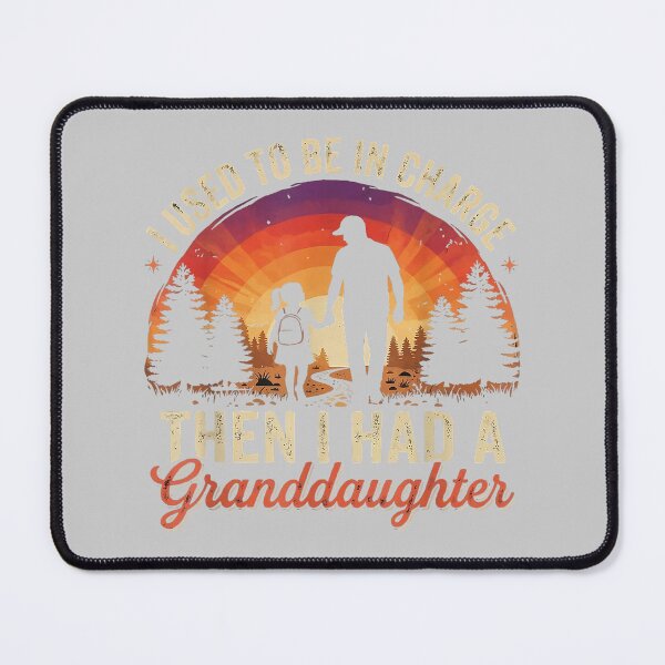 Item preview, I Used to Be in Charge Then I Had A Granddaughter Funny designed and sold by mjohnson9.