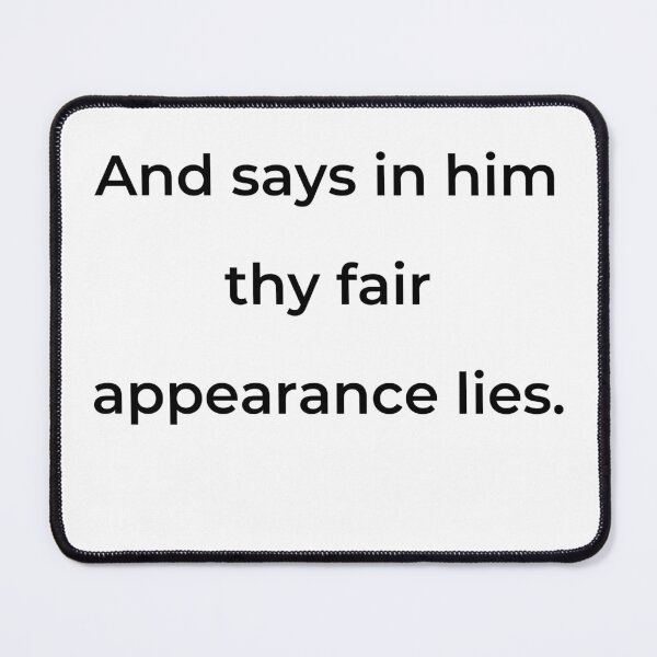 Item preview, "And says in him thy fair appearance lies." - print black designed and sold by ariksworld.