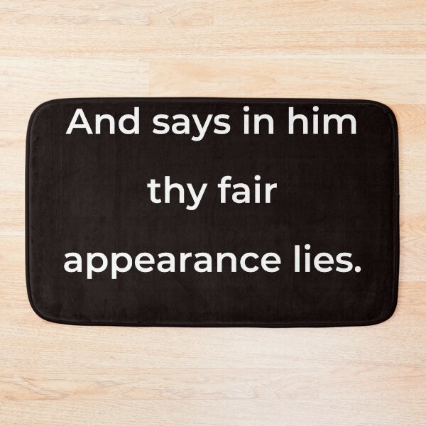 Item preview, "And says in him thy fair appearance lies." - print white designed and sold by ariksworld.