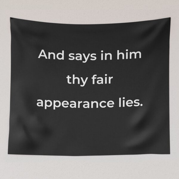 Item preview, "And says in him thy fair appearance lies." - print white designed and sold by ariksworld.