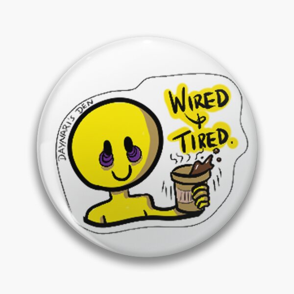 Item preview, Wired & Tired designed and sold by Daynari's Den.