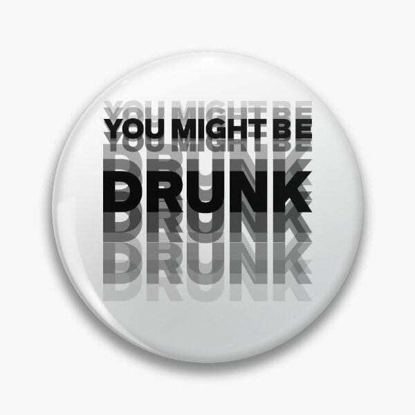 Item preview, You Might Be Drunk designed and sold by Poopielandia.