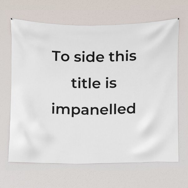 Item preview, "To side this title is impanelled" - print black designed and sold by ariksworld.