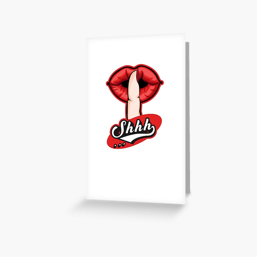 Shhh Sexy Finger And Lips Design Greeting Card By Logic72 Redbubble