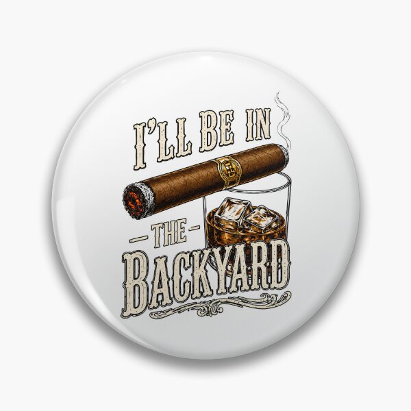 Item preview, I'll Be in The Backyard designed and sold by Necesario88.