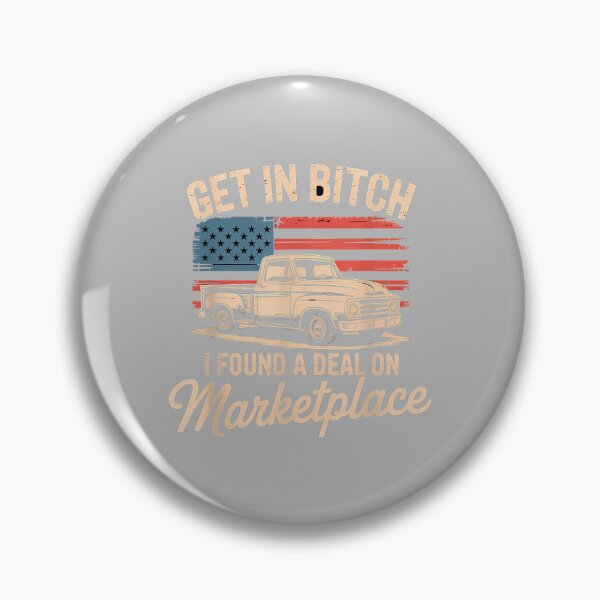 Item preview, Get in Bitch I Found A Deal On Marketplace Shirt Retro Funny_2 designed and sold by ArleneRowe.