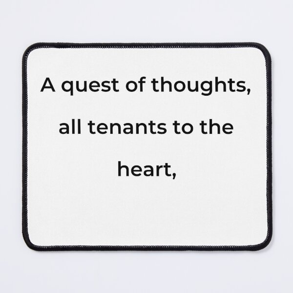 Item preview, "A quest of thoughts, all tenants to the heart," - print black designed and sold by ariksworld.