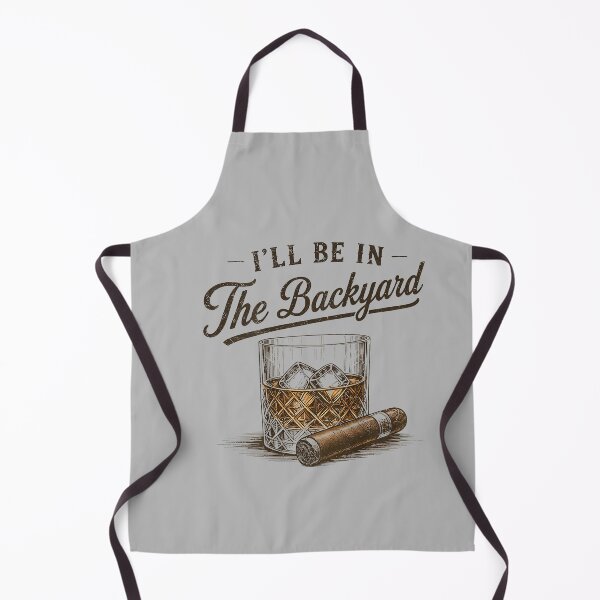 Item preview, I'll Be in The Backyard Funny Bourbon Cigar Lover men designed and sold by mjohnson9.