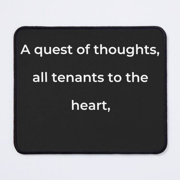 Item preview, "A quest of thoughts, all tenants to the heart," - print white designed and sold by ariksworld.