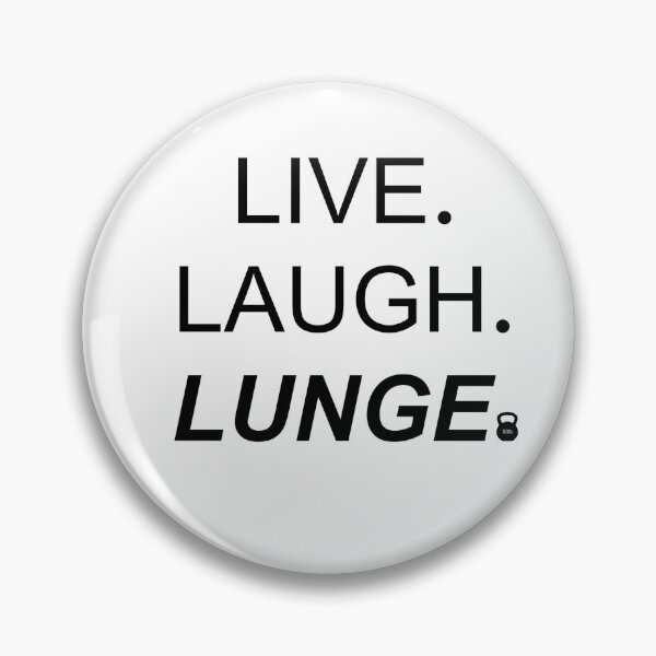 Item preview, Live Laugh Lunge designed and sold by OurMissBrooke.