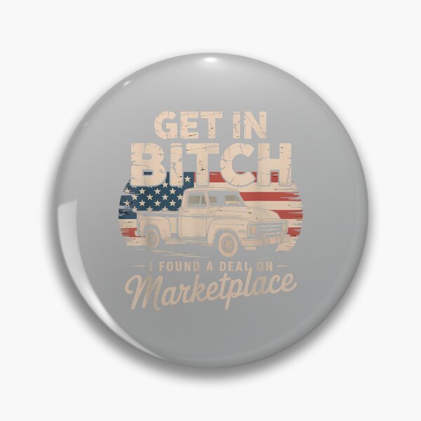Item preview, Get in Bitch I Found A Deal On Marketplace Shirt Retro Funny designed and sold by ArleneRowe.