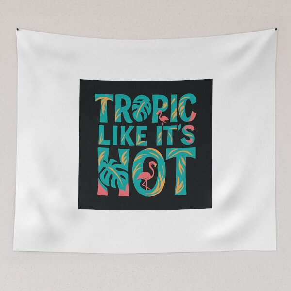 Item preview, Tropic Like It's Hot designed and sold by Love Joy.