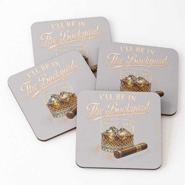 Item preview, I'll Be in The Backyard Funny Bourbon Cigar Lovers designed and sold by mjohnson9.