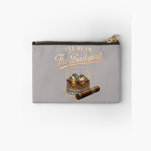 Item preview, I'll Be in The Backyard Funny Bourbon Cigar Lovers designed and sold by mjohnson9.