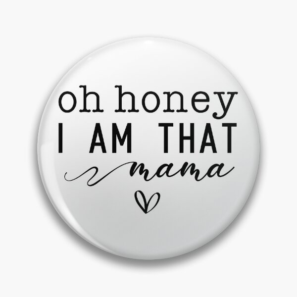 Item preview, Oh Honey I Am That Mama designed and sold by Daniprast.