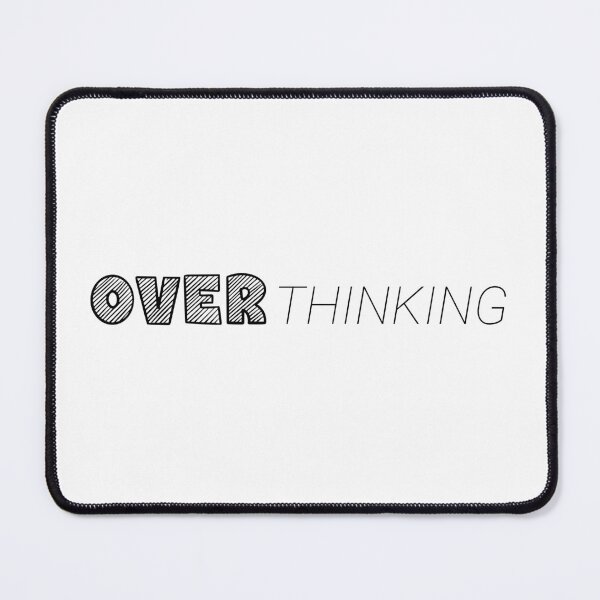 Item preview, Overthinking Typography Minimalist Black and White Mental Health Quote Graphic designed and sold by lenalenspod.