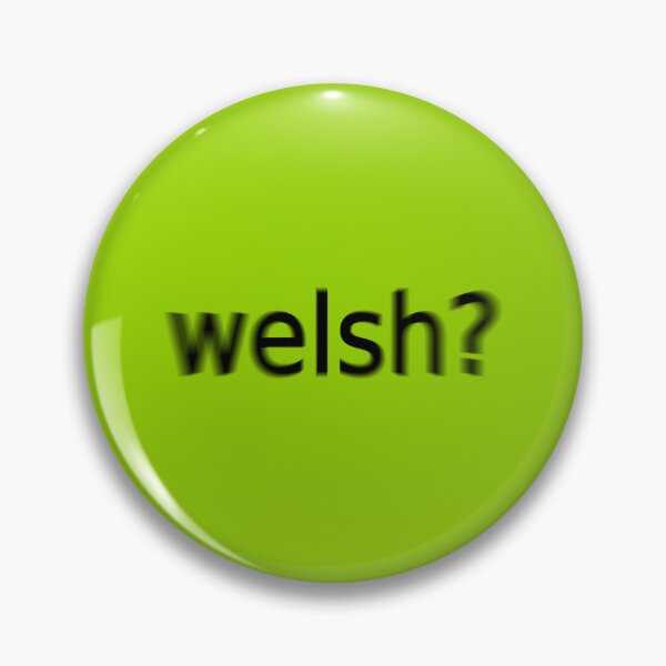 Item preview, Welsh Supreme Green Question Unique Artwork Sign designed and sold by Doctor Schtrudel.