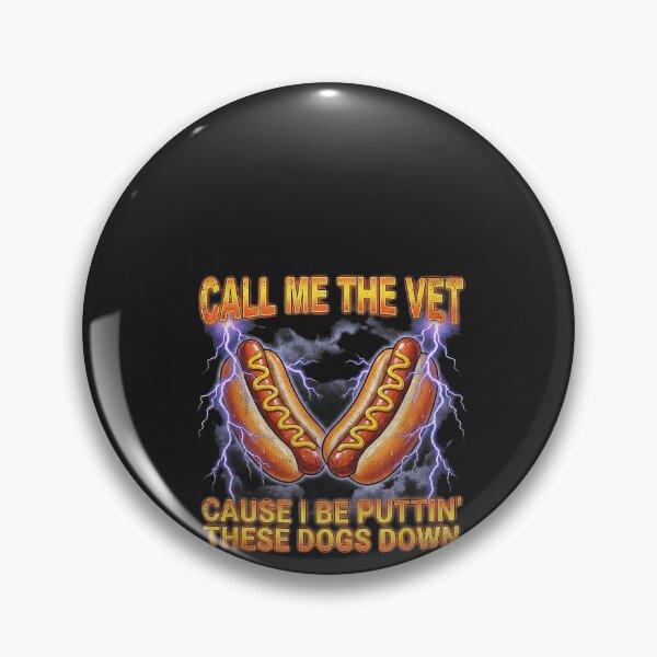 Item preview, Call Me The Vet Cause I Be Funny Hotdog Meme designed and sold by CriseldaBruning.