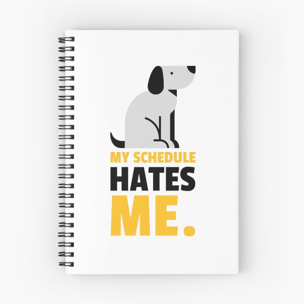 Item preview, My schedule hates me. designed and sold by oceanview2015.